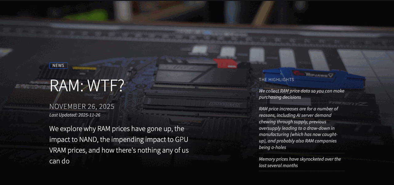 Screenshot of the GamersNexus news article headlined RAM: WTF, dated November 26 2025, with a highlights panel noting that RAM price increases stem from AI server demand chewing through supply and previous oversupply leading to a draw-down in manufacturing